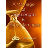 A Marriage of Any Length Is Many Marriages