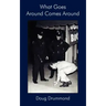 What Goes Around Comes Around