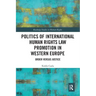 Politics of International Human Rights Law Promotion in Western Europe: Order Versus Justice