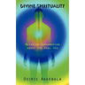 Divine Spirituality: Revealed Information about the real you