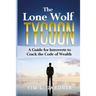 The Lone Wolf Tycoon: A Guide For Introverts to Crack the Code of Wealth