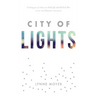City of Lights: Letting go of what we think life should look like so we can discover more