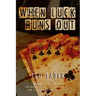 When Luck Runs Out: A James Gang Adventure