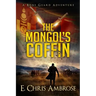 The Mongol's Coffin: A Bone Guard Adventure