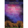 Miracles or Coincidences: Miracles Do Happen!