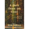 A Drive Down the Coast: Getting Lost on the Back Roads of California