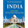 INDIA Travel Guide: Varanasi, Mumbai, Calcutta, Goa, Kerala, Delhi - Agra - Jaipur, Trekking and Hiking