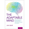 Adaptable Mind: What Neuroplasticity and Neural Reuse Tell Us about Language and Cognition