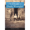 The Diary of a Dude Wrangler