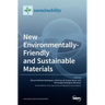 New Environmentally-Friendly and Sustainable Materials