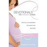 Devotionals for Pregnant Women.