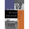 To Save the Land and People: A History of Opposition to Surface Coal Mining in Appalachia
