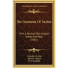 The Germania of Tacitus: With a Revised Text, English Notes, and Map (1881)