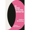 The Revival of Political Imagination: Utopia as Methodology