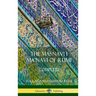 The Masnavi I Ma'navi of Rumi: Complete (Persian and Sufi Poetry) (Hardcover)