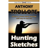 Hunting Sketches (Large Print Edition)