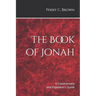 The Book of Jonah: A Commentary and Expositor's Guide