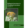 Biological Invasions in Changing Ecosystems: Volume 4