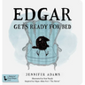 Edgar Gets Ready for Bed Board Book: Inspired by Edgar Allan Poe's the Raven