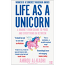 Life as a Unicorn: A Journey from Shame to Pride and Everything in Between