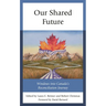 Our Shared Future: Windows Into Canada's Reconciliation Journey