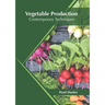 Vegetable Production: Contemporary Techniques