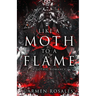 Like A Moth To A Flame