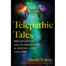 Telepathic Tales: Precognition and Clairvoyance in Legend, Lyric, and Lore