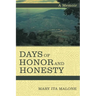 Days of Honor and Honesty: A Memoir