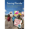 Saving Florida: Women's Fight for the Environment in the Twentieth Century