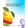Nutrition and Cancer from Epidemiology to Biology