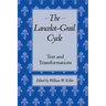 The Lancelot-Grail Cycle: Text and Transformations