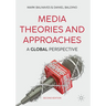 Media Theories and Approaches: A Global Perspective
