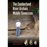 The Cumberland River Archaic of Middle Tennessee