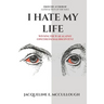 I Hate My Life: Winning The War Against Covetousness & Discontent