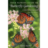 Your Florida Guide to Butterfly Gardening, Second Edition: A Guide for the Deep South