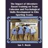The Impact of Adventure-Based Training on Team Cohesion and Psychological Skills Development in Elite Sporting Teams