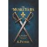 The Musketeers: The True Story of France's Elite Guardians: Unveiling the Real History, Legacy, and Lives of 17th-Century France's Legendary Warriors