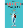 The Anxiety Variety