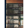 The Genealogy and History of the Ingalls Family in America