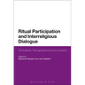 Ritual Participation and Interreligious Dialogue: Boundaries, Transgressions and Innovations