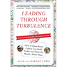 Leading Through Turbulence: How a Values-Based Culture Can Build Profits and Make the World a Better Place