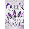 The Queen With No Name