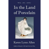 In the Land of Porcelain