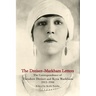 The Dreiser-Markham Letters: The Correspondence of Theodore Dreiser and Kyra Markham, 1913-1944