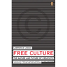 Free Culture: The Nature and Future of Creativity