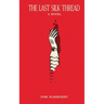 The Last Silk Thread