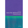 Walter Benjamin: A Very Short Introduction