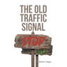 The Old Traffic Signal