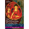 The Saddharma-Pundarika: The Lotus of the True Law